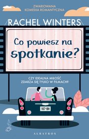 ksiazka tytu: CO POWIESZ NA SPOTKANIE? autor: Rachel Winters