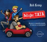 ksiazka tytu: Misja: TATA autor: Rob Kemp