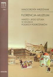 Florencja-muzeum, Magorzata Wrzeniak