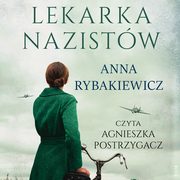 ksiazka tytu: Lekarka nazistw autor: Anna Rybakiewicz
