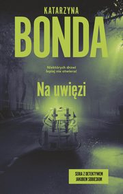 Na uwizi, Katarzyna Bonda