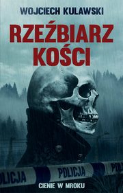 Rzebiarz koci. Cienie w mroku, Wojciech Kulawski