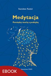 Medytacja Pomidzy teori a praktyk, Stanisaw Rado