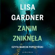 ZANIM ZNIKNʣA, Lisa Gardner