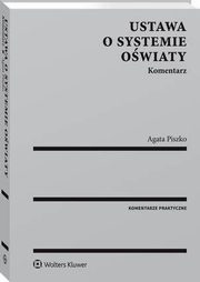 Ustawa o systemie owiaty. Komentarz, Agata Piszko