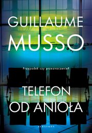 TELEFON OD ANIOA, Guillaume Musso