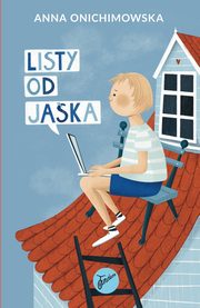 ksiazka tytu: Listy od Jaka autor: Anna Onichimowska