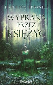 Wybrana przez ksiyc, Karolina Urbaniec