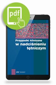 ksiazka tytu: Przypadki kliniczne w nadcinieniu ttniczym autor: Andrzej Januszewicz, Aleksander Prejbisz