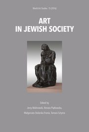 Art in Jewish society, Jerzy Malinowski, Renata Pitkowska, Magorzata Stolarska-Fronia, Tamara Sztyma