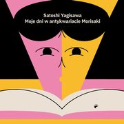 Moje dni w antykwariacie Morisaki, Satoshi Yagisawa