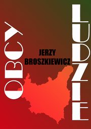 Obcy ludzie, Jerzy Broszkiewicz