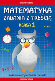 Matematyka. Zadania z treci. Klasa 1, Ewa Buczkowska