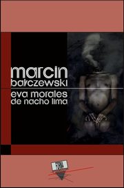 Eva Morales de Nacho Lima, Marcin Baczewski