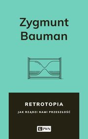 Retrotopia, Zygmunt Bauman