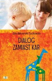 ksiazka tytu: Dialog zamiast kar autor: Zofia Aleksandra uczkowska