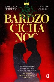 ksiazka tytu: Bardzo cicha noc autor: Ewelina Dobosz, Emilia Szelest