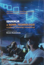 ksiazka tytu: Edukacja a nowe technologie w kulturze, informacji i komunikacji. Education and new technologies in culture, information and communication autor: 