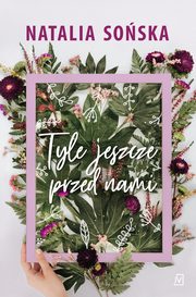 Tyle jeszcze przed nami, Natalia Soska