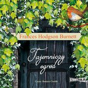 ksiazka tytu: Tajemniczy ogrd autor: Frances Hodgson Burnett