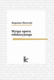 Wyspy oporu edukacyjnego, Bogusaw liwerski
