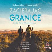 Zacierajc granice, Monika Kroczak