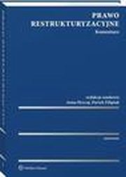 Prawo restrukturyzacyjne. Komentarz, Marek Porzycki, Patryk Filipiak, Anna Hrycaj, Bartosz Groele, Maciej Geromin, ukasz Lipowicz