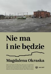 Nie ma i nie bdzie, Magdalena Okraska