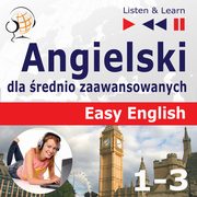 ksiazka tytu: Angielski dla rednio zaawansowanych. Easy English: Czci 1-3 (15 tematw konwersacyjnych na poziomie od A2 do B2) autor: Dorota Guzik