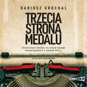 Trzecia strona medalu, Dariusz Grochal