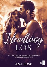 Zdradliwy los, Ana Rose