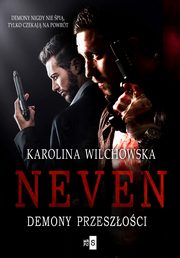 Neven. Demony przeszoci #3, Karolina Wilchowska