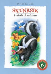 SKUNKSIK i szkoa charakteru, Janette Oke, Oke Janette