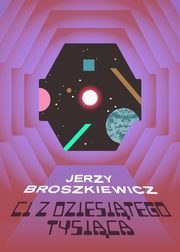 Ci z Dziesitego Tysica, Jerzy Broszkiewicz