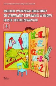 ksiazka tytu: Materia wyrazowo-obrazkowy do utrwalania poprawnej wymowy gosek dentalizowanych autor: Grayna Krzysztoszek, Magorzata Piszczek