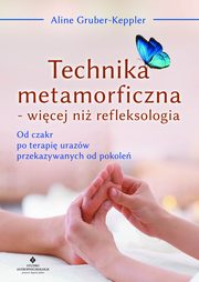 Technika metamorficzna - wicej ni refleksologia, Aline Gruber-Keppler