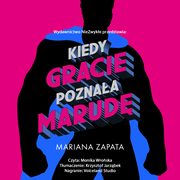 Kiedy Gracie poznaa marud, Mariana Zapata