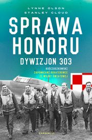 Sprawa honoru, Stanley W. Cloud, Lynne Olson, Magorzata Grabowska, Andrzej Grabowski