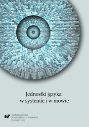 ksiazka tytu: Jednostki jzyka w systemie i w mowie - 18 O sowiaskich zapoyczeniach w jzyku niemieckim autor: 