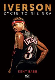 ksiazka tytu: Iverson. ycie to nie gra autor: Kent Babb