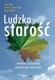 Ludzka staro, Artur Fabi, Joanna K. Wawrzyniak, Agata Chabior