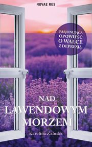 Nad lawendowym morzem, Karolina Zauska