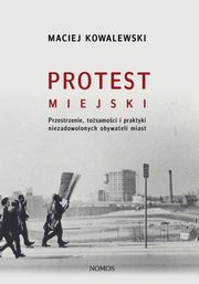 Protest miejski, Maciej Kowalewski