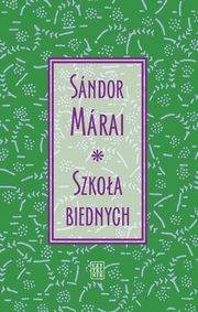 Szkoa biednych, Sandor Marai