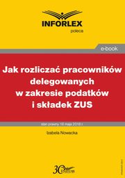 Jak rozlicza pracownikw delegowanych w zakresie podatkw i skadek, Izabela Nowacka