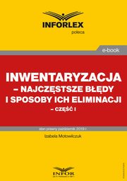 ksiazka tytu: Inwentaryzacja ? najczstsze bdy i sposoby ich eliminacji ? cz I autor: Izabela Motowilczuk