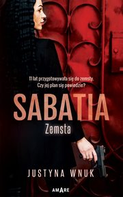 Sabatia. Zemsta (Tom I), Justyna Wnuk