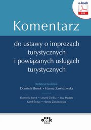 ksiazka tytu: Komentarz do ustawy o imprezach turystycznych i powizanych usugach turystycznych (e-book) autor: Dr Hab. Leszek wika, Dr Karol witaj, Ewa Puciata