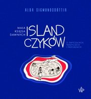 ksiazka tytu: Maa ksiga dawnych Islandczykw autor: Alda Sigmundsdttir