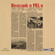 ksiazka tytu: Bieszczady w PRL-u. Wybrane reportae autor: Krzysztof Potaczaa